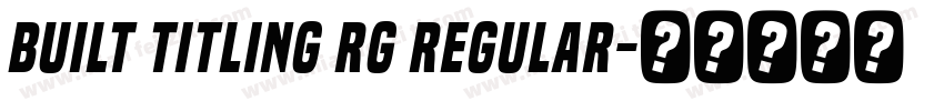 Built Titling Rg Regular字体转换